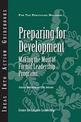 9781882197620-1882197623-Preparing for Development: Making the Most of Formal Leadership Programs