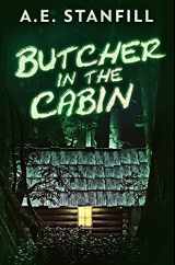 9781034863410-103486341X-Butcher In The Cabin: Premium Hardcover Edition