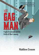 9781941629192-1941629199-The Gag Man: Clyde Bruckman and the Birth of Film Comedy