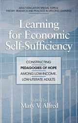 9781617351112-1617351113-Learning for Economic Self-Sufficiency: Constructing Pedagogies of Hope Among Low-Income, Low-Literate Adults (Hc) (Adult Education Special Topics)