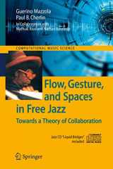 9783642432842-3642432840-Flow, Gesture, and Spaces in Free Jazz: Towards a Theory of Collaboration (Computational Music Science)