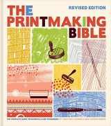 9781797221601-1797221604-The Printmaking Bible, Revised Edition: The Complete Guide to Materials and Techniques