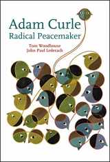 9781907359798-1907359796-Adam Curle: Radical Peacemaker (Social and ethical issues)