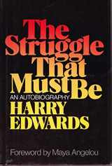 9780025350403-0025350404-The Struggle That Must Be: An Autobiography