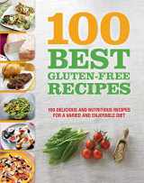 9781680528916-1680528912-100 Best Gluten Free Recipes Cookbook: Delicious and Nutritious Recipes for a Varied and Enjoyable Diet (For Beginners, Easy Baking, Intro on how to Eat Gluten Free, and More)