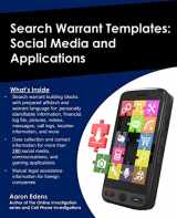 9781519797995-1519797990-Search Warrant Templates: Social Media and Applications (Online Investigations)