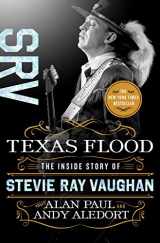 9781250142832-1250142830-Texas Flood: The Inside Story of Stevie Ray Vaughan