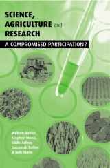 9781853836916-1853836915-Science Agriculture and Research: A Compromised Participation