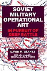 9780714633626-0714633623-Soviet Military Operational Art (Soviet (Russian) Military Theory and Practice)