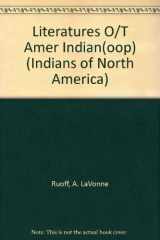 9781555466886-1555466885-Literatures of the American Indian (Indians of North America)