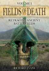 9781848847972-1848847971-Fields of Death: Retracing Ancient Battlefields
