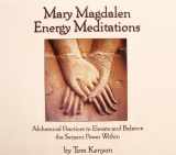 9781591794462-1591794463-Mary Magdalen Energy Meditations: Alchemical Practices To Elevate And Balance The Serpent Power Within