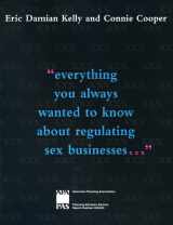 9781884829482-1884829481-Everything You Always Wanted to Know about Regulating Sex Businesses