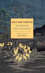 9781681372600-1681372606-Once and Forever: The Tales of Kenji Miyazawa (New York Review Books Classics)