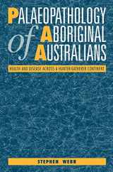 9780521460446-0521460441-Palaeopathology of Aboriginal Australians: Health and Disease across a Hunter-Gatherer Continent