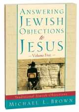 9781881022862-1881022862-Answering Jewish Objections to Jesus:Traditional Jewish Objections Vol 5