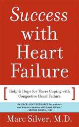 9780738210728-0738210722-Success with Heart Failure (mass mkt ed): Help and Hope for Those with Congestive Heart Failure