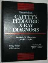 9780815176848-0815176848-Essentials of Caffey's Pediatric X-Ray Diagnosis