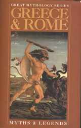 9781851527991-1851527990-Greece and Rome (Great Mythology)