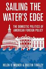 9780691174815-0691174814-Sailing the Water's Edge: The Domestic Politics of American Foreign Policy