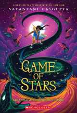 9781338185744-1338185748-The Game of Stars (Kiranmala and the Kingdom Beyond #2)