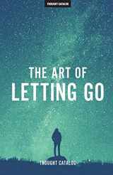 9781530313860-1530313864-The Art of Letting Go