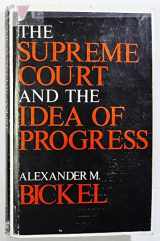 9780300022384-0300022387-The Supreme Court and the idea of progress