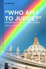 9783110705027-3110705028-“Who Am I to Judge?”: Homosexuality and the Catholic Church