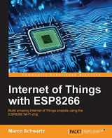 9781786468024-1786468026-Internet of Things with ESP8266: Build amazing Internet of Things projects using the ESP8266 Wi-Fi chip