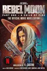 9781803367316-1803367318-Rebel Moon Part One - A Child Of Fire: The Official Novelization