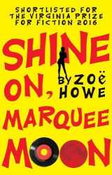 9781785893162-1785893165-Shine On, Marquee Moon