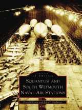 9780738536248-0738536245-Squantum and South Weymouth Naval Air Stations (MA) (Images of America)