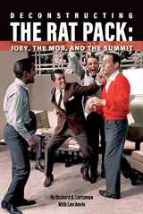 9781098341619-1098341619-Deconstructing The Rat Pack: Joey, The Mob and the Summit