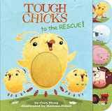 9781328450579-1328450570-Tough Chicks to the Rescue! Tabbed Touch-and-Feel: An Easter And Springtime Book For Kids