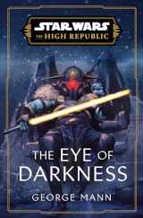 9780593597934-0593597931-Star Wars: The Eye of Darkness (The High Republic) (Star Wars: The High Republic)
