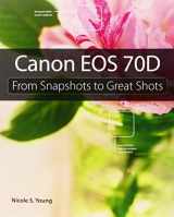9780133571257-0133571254-Canon EOS 70D: From Snapshots to Great Shots