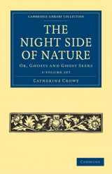 9781108027519-1108027512-The Night Side of Nature 2 Volume Set: Or, Ghosts and Ghost Seers (Cambridge Library Collection - Spiritualism and Esoteric Knowledge)