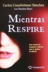 9786077627616-6077627615-MIENTRAS RESPIRE (Spanish Edition)