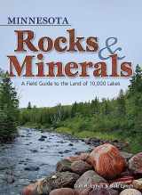 9781591933021-1591933021-Minnesota Rocks & Minerals: A Field Guide to the Land of 10,000 Lakes (Rocks & Minerals Identification Guides)