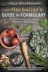 9780738753034-0738753033-An Herbalist's Guide to Formulary: The Art & Science of Creating Effective Herbal Remedies