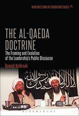 9781501317309-150131730X-The Al-Qaeda Doctrine: The Framing and Evolution of the Leadership's Public Discourse (New Directions in Terrorism Studies)