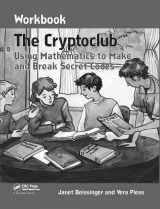 9781138413146-1138413143-The Cryptoclub Workbook: Using Mathematics to Make and Break Secret Codes