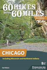 9781634040860-1634040864-60 Hikes Within 60 Miles: Chicago: Including Wisconsin and Northwest Indiana