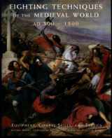 9781435145351-1435145356-Fighting Techniques of the Medieval World AD 500-1500