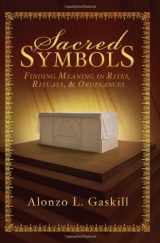 9781599559650-159955965X-Sacred Symbols: Finding Meaning in Rites, Rituals and Ordinances
