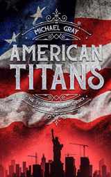 9781695355293-1695355296-American Titans | The Tycoons Who Built America