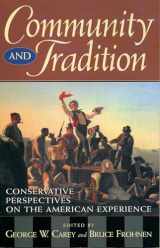 9780847686605-0847686604-Community and Tradition: Conservative Perspectives on the American Experience