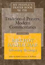 9781879045835-1879045834-My People's Prayer Book, Vol. 5 : 'Birkhot Hashachar' (Morning Blessings) Traditional Prayers, Modern Commentaries