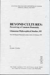 9781565181939-156518193X-Beyond Cultures: Perceiving a Common Humanity : Ghanaian Philosophical Studies, III (The J.B. Danquah Memorial Lectures, Ser. 32)