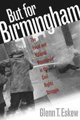 9780807823637-0807823635-But for Birmingham: The Local and National Movements in the Civil Rights Struggle